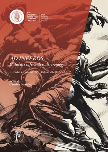 Ad inferos. Catabasi infernali e altri viaggi. Ricerche a confronto XV (Urbino 2020)  - Libro Urbino University Press 2025, Rodopis | Libraccio.it