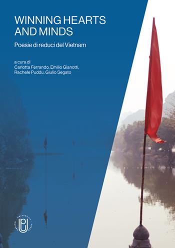 Winning hearts and minds. Poesie di reduci del Vietnam  - Libro Urbino University Press 2025, Incontri e percorsi | Libraccio.it