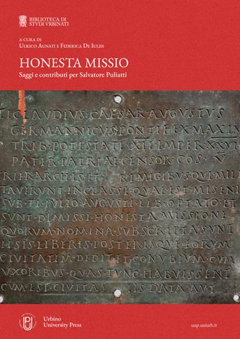 Honesta missio. Saggi e contributi per Salvatore Puliatti  - Libro Urbino University Press 2026 | Libraccio.it