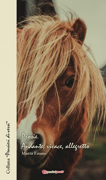 Prosie. Andante, vivace, allegretto - Marta Emme - Libro PensieriParole 2019, Pensieri di-versi | Libraccio.it