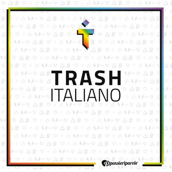 Trash Italiano - Marco D'Annolfi - Libro PensieriParole 2019 | Libraccio.it