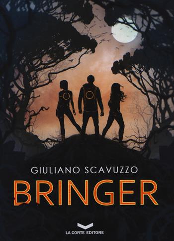 Bringer - Giuliano Scavuzzo - Libro La Corte Editore 2019, Labyrinth | Libraccio.it