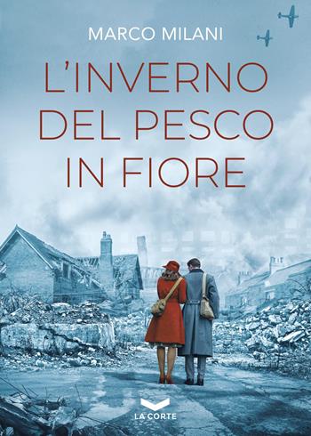 L'inverno del pesco in fiore - Marco Milani - Libro La Corte Editore 2021, Millennium | Libraccio.it