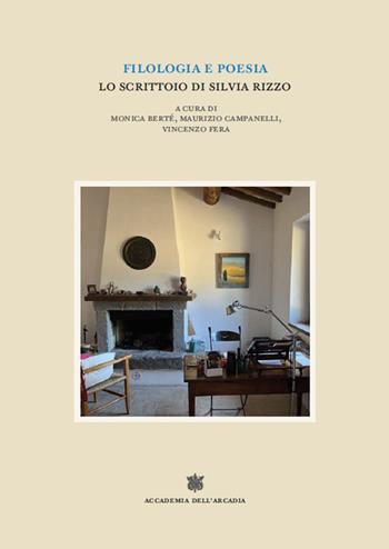 Filologia e poesia. Lo scrittoio di Silvia Rizzo  - Libro Accademia dell'Arcadia 2026 | Libraccio.it