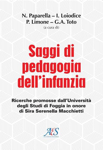 Saggi di pedagogia dell'infanzia. Ricerche promosse dall’Università degli Studi di Foggia in onore di Sira Serenella Macchietti  - Libro Avio Edizioni Scientifiche 2022, Pensare la scuola | Libraccio.it