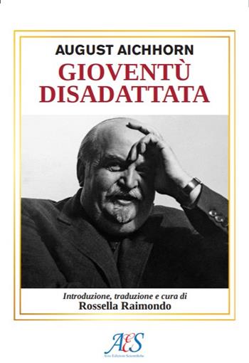 Gioventù disadattata. Ediz. ridotta - August Aichhorn - Libro Avio Edizioni Scientifiche 2024 | Libraccio.it