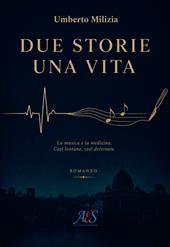 Due storie una vita. La musica e la medicina. Così lontane, così destinate