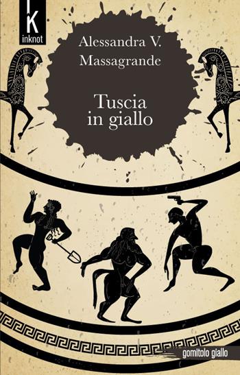 Tuscia in giallo - Alessandra V. Massagrande - Libro Inknot 2021, Gomitolo giallo | Libraccio.it