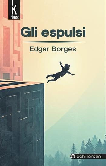 Gli espulsi - Edgar Borges - Libro Inknot 2025 | Libraccio.it