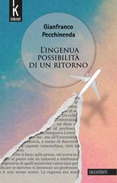 L'ingenua possibilità di un ritorno