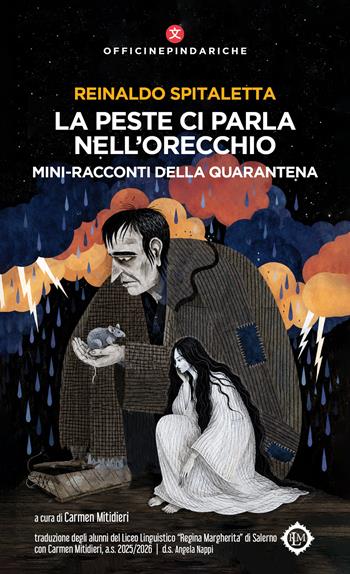 La peste ci parla nell'orecchio. Mini-racconti della quarantena-La peste nos habla al oìdo. Microrerelatos de la cuarantena. Nuova ediz. - Reinaldo Spitaletta - Libro Officine Pindariche 2026, Trame narrative | Libraccio.it