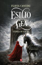 Esilio su Gea. Storia di un Re
