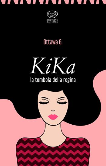 KiKa. La tombola della regina - Ottawa G. - Libro Officine Pindariche 2020, Nanami | Libraccio.it