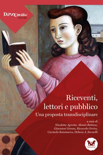 Riceventi, lettori e pubblico. Una proposta transdisciplinare  - Libro Officine Pindariche 2022, Biblioteca di studi e testi | Libraccio.it