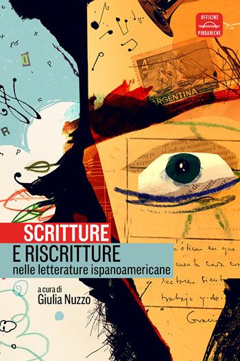 Scrittura e riscrittura nelle letterature ispanoamericane  - Libro Officine Pindariche 2023, Mirando al sur | Libraccio.it