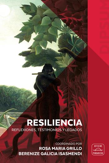 Resiliencia. Reflexiones, testimonios y legados. Nuova ediz.  - Libro Officine Pindariche 2024, Biblioteca di studi e testi | Libraccio.it