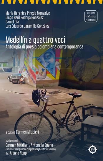 Medellín a quattro voci. Antologia di poesia colombiana contemporanea. Nuova ediz. - María Berenice Pineda Monsalve, Daniel Día, Diego Raúl Bedoya González - Libro Officine Pindariche 2024, Nanami | Libraccio.it