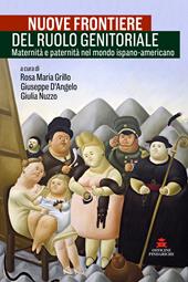 Nuove frontiere del ruolo genitoriale. Maternità e paternità nel mondo ispano-americano. Ediz. italiana e spagnola