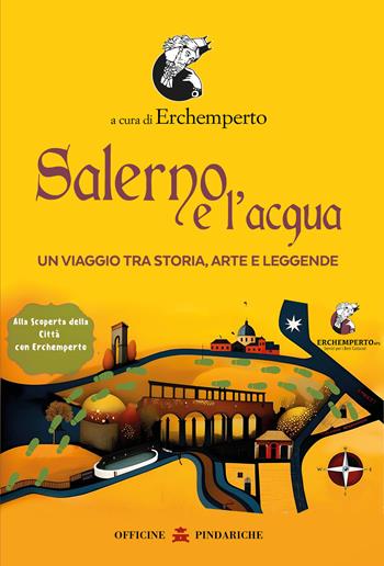 Salerno e l'acqua. Un viaggio tra storia, arte e leggende  - Libro Officine Pindariche 2025, La versione di Giove | Libraccio.it