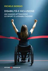 Disabilità e inclusione. Un viaggio attraverso lo sport e la riabilitazione