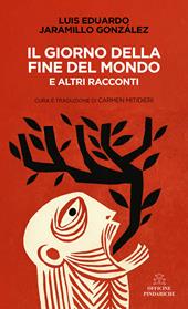 Il giorno della fine del mondo e altri racconti
