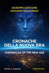 Cronache della Nuova Era-Chronicles of the New Age. Ediz. bilingue