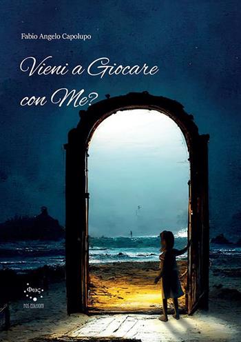 Vieni a giocare con me? - Fabio Angelo Capolupo - Libro Fos Edizioni 2022, Narrativa | Libraccio.it