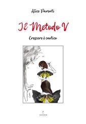 Il metodo V. Crescere è caotico