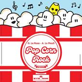 Pop corn rock