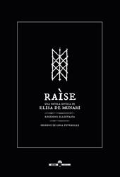 Raìse. Una favola gotica. Ediz. illustrata