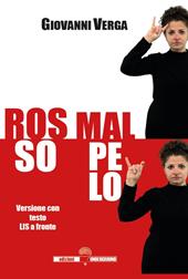 Rosso Malpelo. Versione con testo LIS a fronte
