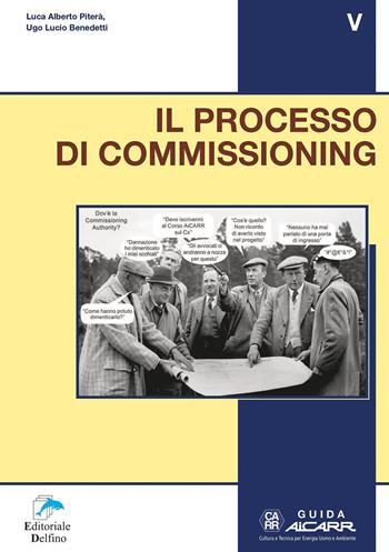 Il processo di Commissioning - Luca Alberto Pietrà, Ugo Lucio Benedetti - Libro Editoriale Delfino 2019 | Libraccio.it