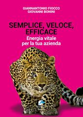 Semplice, veloce, efficace. Energia vitale per la tua azienda