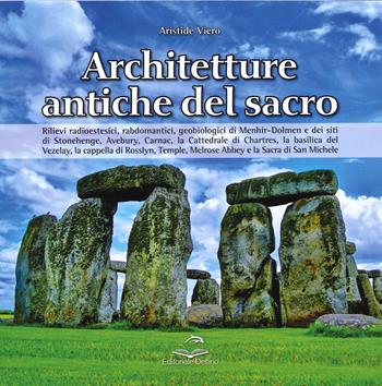 Architetture antiche del sacro - Aristide Viero - Libro Editoriale Delfino 2021 | Libraccio.it