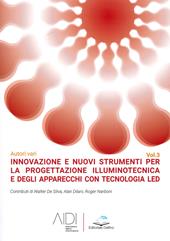 Innovazione e nuovi strumenti per la progettazione illuminotecnica e degli apparecchi con tecnologia led. Vol. 3