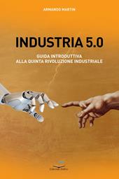 Industria 5.0 Guida introduttiva alla quinta rivoluzione industriale