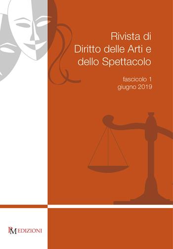 Rivista di diritto delle arti e dello spettacolo (2019). Vol. 1: Giugno  - Libro PM edizioni 2019 | Libraccio.it