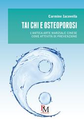 Tai Chi e osteoporosi. L’antica arte marziale cinese come attività di prevenzione