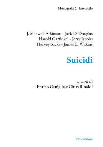 Suicidi  - Libro PM edizioni 2020, Interactio | Libraccio.it