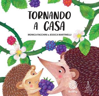 Tornando a casa. Ediz. a colori - Monica Facchini - Libro Edity 2023 | Libraccio.it