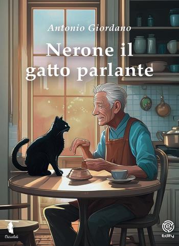 Nerone il gatto parlante - Antonio Giordano - Libro Edity 2024 | Libraccio.it