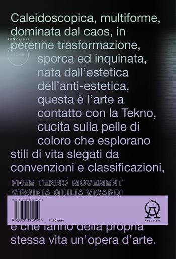 Free Tekno Movement - Virginia Giulia Vicardi - Libro Argolibri 2022 | Libraccio.it