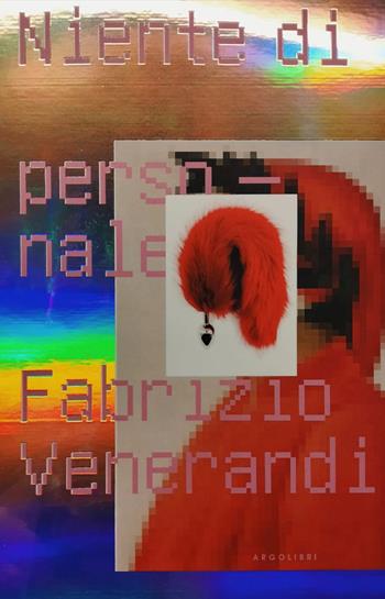 Niente di personale - Fabrizio Venerandi - Libro Argolibri 2021, Fari | Libraccio.it