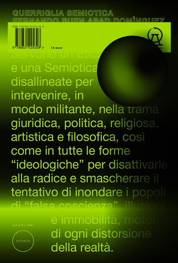 Guerriglia semiotica. Pratiche di liberazione dall'America Latina - Fernando Buen Abad - Libro Argolibri 2023, Rizomini | Libraccio.it
