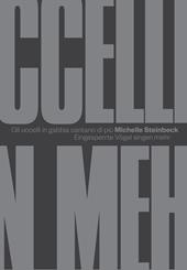 Gli uccelli in gabbia cantano di più