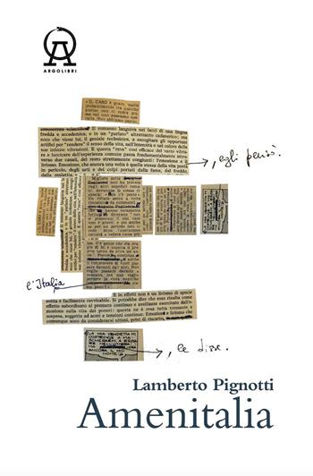 Amenitalia - Lamberto Pignotti - Libro Argolibri 2026, Infuocata | Libraccio.it