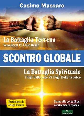 Scontro globale - Cosimo Massaro - Libro Gingko Edizioni 2021 | Libraccio.it