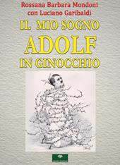 Il mio sogno. Adolf in ginocchio