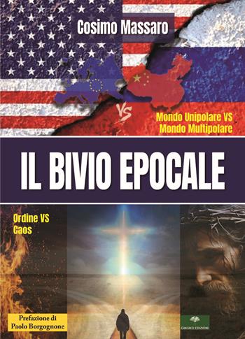 Il bivio epocale - Cosimo Massaro - Libro Gingko Edizioni 2024 | Libraccio.it