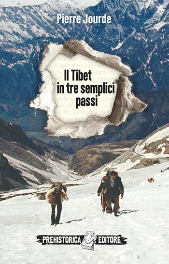 Il Tibet in tre semplici passi - Pierre Jourde - Libro Prehistorica Editore 2020 | Libraccio.it